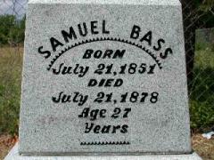 Sam Bass (1851 – 1878)